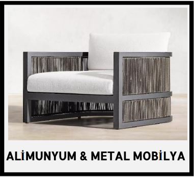 Alimunyum & Metal Mobilya